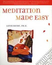 Meditation Made Easy libro in lingua di Roche Lorin