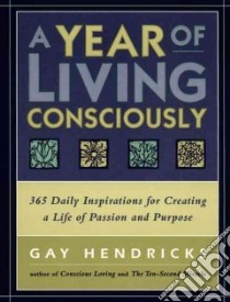A Year of Living Consciously libro in lingua di Hendricks Gay, Joyce Laura