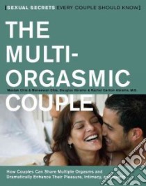 The Multi-Orgasmic Couple libro in lingua di Chia Mantak (EDT), Chia Maneewan, Abrams Douglas, Abrams Rachel