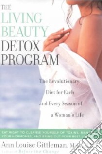 The Living Beauty Detox Program libro in lingua di Gittleman Ann Louise