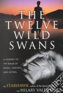 The Twelve Wild Swans libro in lingua di Starhawk, Valentine Hilary