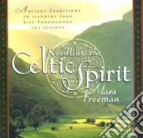 Kindling the Celtic Spirit libro in lingua di Freeman Mara, Risso Linda Carol (ILT)