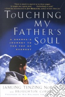 Touching My Father's Soul libro in lingua di Norgay Jamling Tenzing