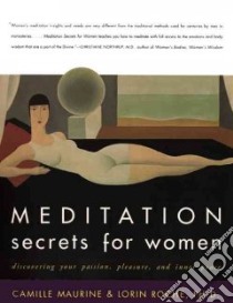Meditation Secrets for Women libro in lingua di Maurine Camille, Roche Lorin