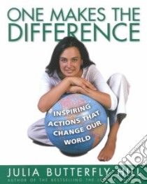 One Makes the Difference libro in lingua di Hill Julia Butterfly, Hurley Jessica