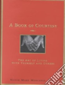 A Book of Courtesy libro in lingua di Mary Mercedes Sister