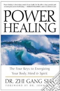 Power Healing libro in lingua di Sha Zhi Gang