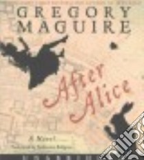After Alice (CD Audiobook) libro in lingua di Maguire Gregory, Kellgren Katherine (NRT)