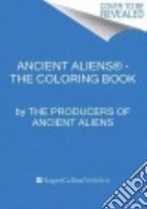 Ancient Aliens libro in lingua di Ancient Aliens (COR), Edwards Kathleen (ILT)