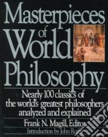 Masterpieces of World Philosophy libro in lingua di Magill Frank Northen, Roth John