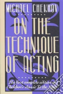 On the Technique of Acting libro in lingua di Chekhov Michael, Gordon Mel (EDT)
