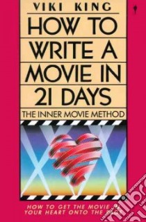 How to Write a Movie in 21 Days libro in lingua di Viki  King