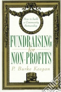 Fundraising for Non-Profits libro in lingua di Keegan P. Burke