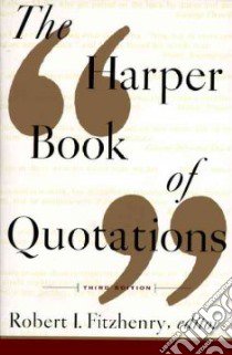 The Harper Book of Quotations libro in lingua di Fitzhenry Robert I. (EDT)