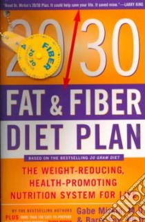 The 20/30 Fat & Fiber Diet Plan libro in lingua di Mirkin Gabe, Fox Barry, Mirkin Diana