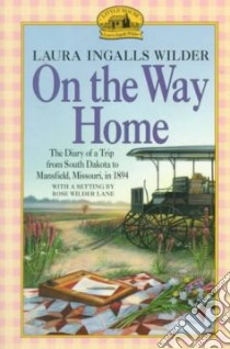 On the Way Home libro in lingua di Wilder Laura Ingalls
