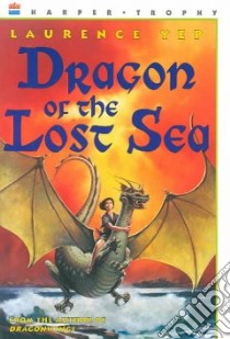 Dragon of the Lost Sea libro in lingua di Yep Laurence