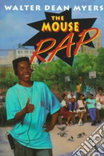 The Mouse Rap libro in lingua di Myers Walter Dean