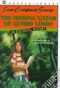 The Missing 'Gator of Gumbo Limbo libro in lingua di George Jean Craighead