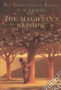 The Magician's Nephew libro in lingua di Lewis C. S., Baynes Pauline (ILT)