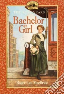 Bachelor Girl libro in lingua di MacBride Roger Lea, Andreasen Dan (ILT)