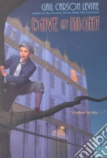 Dave at Night libro in lingua di Levine Gail Carson
