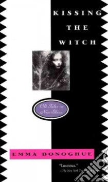 Kissing the Witch libro in lingua di Donoghue Emma