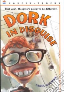 Dork in Disguise libro in lingua di Gorman Carol