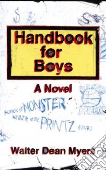 Handbook for Boys libro in lingua di Myers Walter Dean, Bandsuch Matthew (ILT)