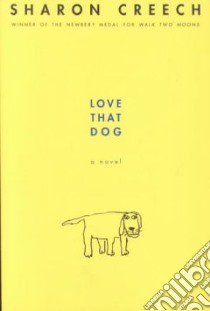 Love That Dog libro in lingua di Creech Sharon