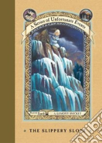 The Slippery Slope libro in lingua di Snicket Lemony