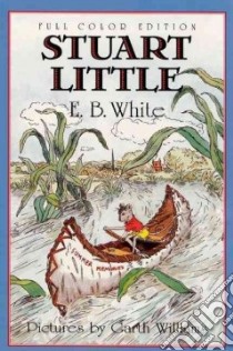 Stuart Little libro in lingua di White E. B., Williams Garth (ILT), Wells Rosemary (ILT)