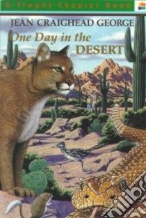 One Day in the Desert libro in lingua di George Jean Craighead, Brenner Fred (ILT)