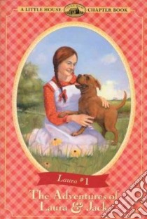 The Adventures of Laura and Jack libro in lingua di Wilder Laura Ingalls, Graef Renee (ILT)