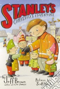 Stanley's Christmas Adventure libro in lingua di Brown Jeff, Nash Scott (ILT)