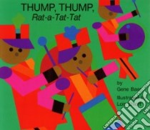 Thump, Thump, Rat-A-Tat-Tat libro in lingua di Baer Gene, Ehlert Lois (ILT)