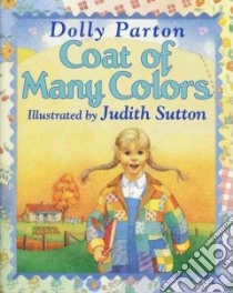 Coat of Many Colors libro in lingua di Parton Dolly, Sutton Judith (ILT)