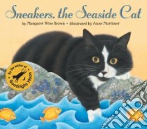 Sneakers, the Seaside Cat libro in lingua di Brown Margaret Wise, Mortimer Anne (ILT)