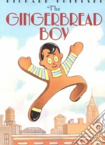 The Gingerbread Boy libro in lingua di Egielski Richard
