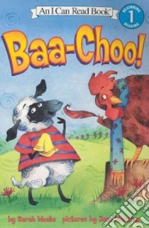 Baa-choo! libro in lingua di Weeks Sarah, Manning Jane (ILT)