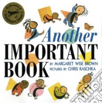 Another Important Book libro in lingua di Brown Margaret Wise, Raschka Christopher (ILT)