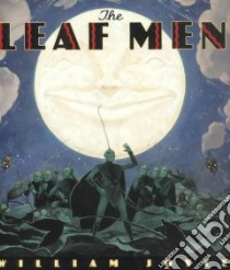 The Leaf Men and the Brave Good Bugs libro in lingua di Joyce William