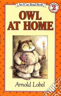I Can Read Level 2 Owl At Home libro in lingua di Arnold Lobel