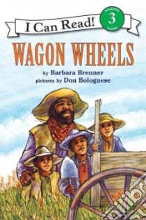 Wagon Wheels libro in lingua di Brenner Barbara, Bolognese Don