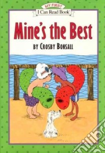 Mine's the Best libro in lingua di Bonsall Crosby Newell