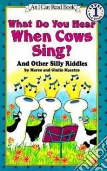 What Do You Hear When Cows Sing? libro in lingua di Maestro Marco, Maestro Giulio