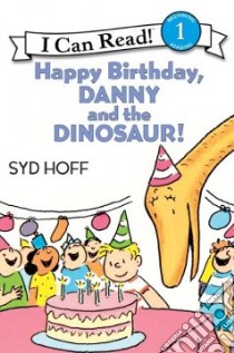 Happy Birthday, Danny and the Dinosaur! libro in lingua di Hoff Syd