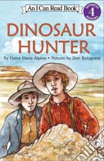 Dinosaur Hunter libro in lingua di Alphin Elaine Marie, Bolognese Don (ILT)