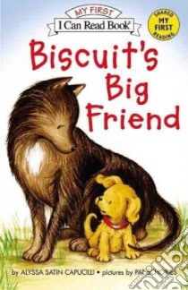 Biscuit's Big Friend libro in lingua di Capucilli Alyssa Satin, Schories Pat (ILT)