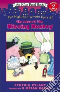The Case of the Missing Monkey libro in lingua di Rylant Cynthia, Karas G. Brian (ILT)